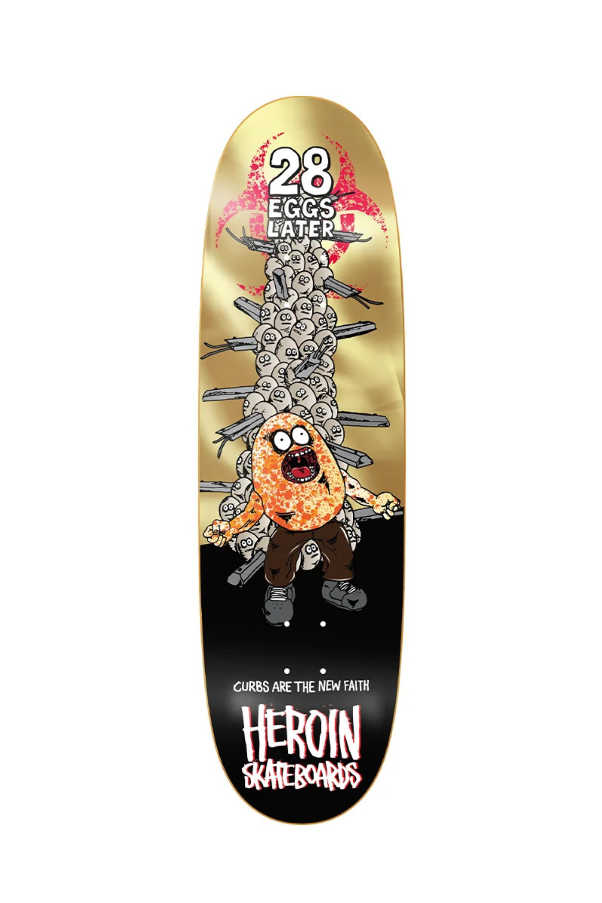 Heroin Skateboards | 28 Eggs Later Deck | 9.0"