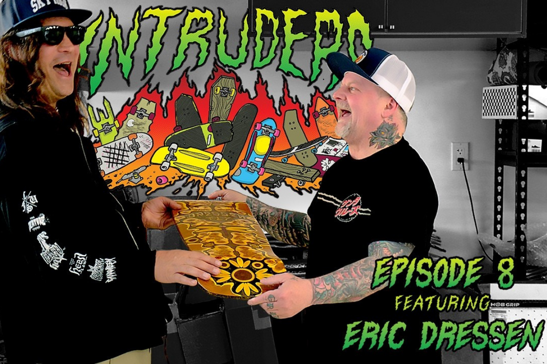 Intruders ep. 8 Featuring Eric Dressen
